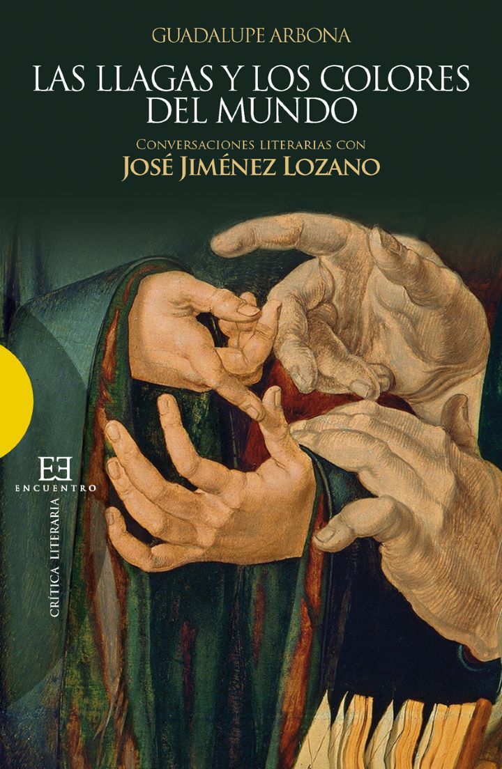 Las llagas y los colores del mundo. Conversaciones literarias con Jos Jimnez Lozano