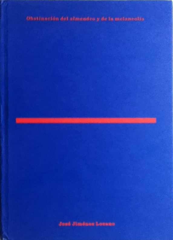 Obstinaci�n del almendro y de la melancol�a